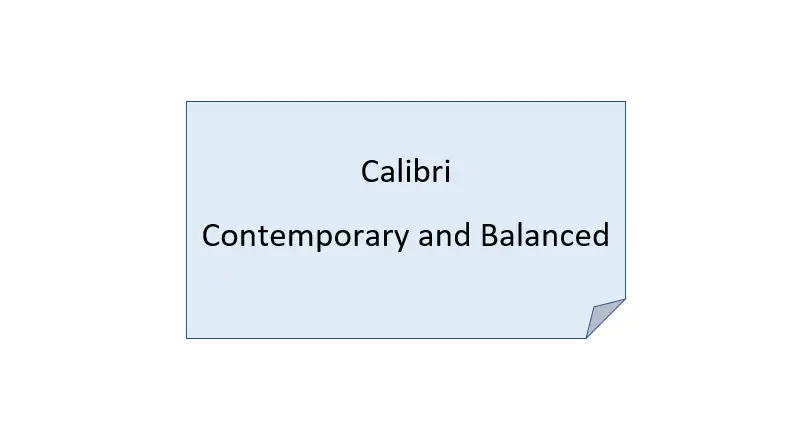 Calibri – Contemporary and Balanced