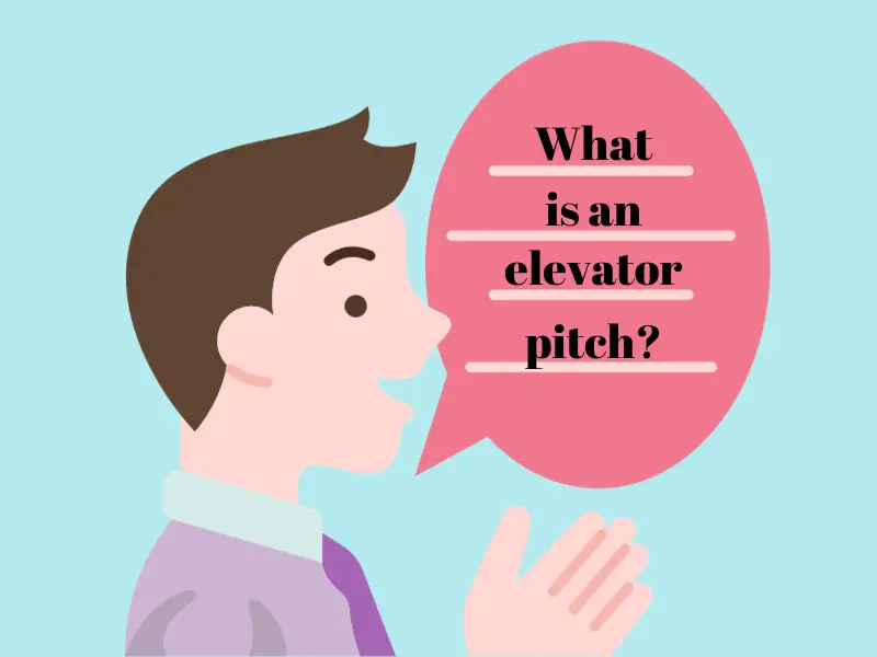 Elevator Pitch Examples & Advice on Writing